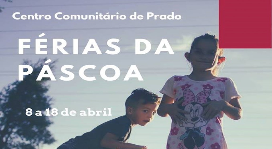 ‘Férias da Páscoa’ do Centro Comunitário de Prado com diversas atividades ara crianças e jovens!