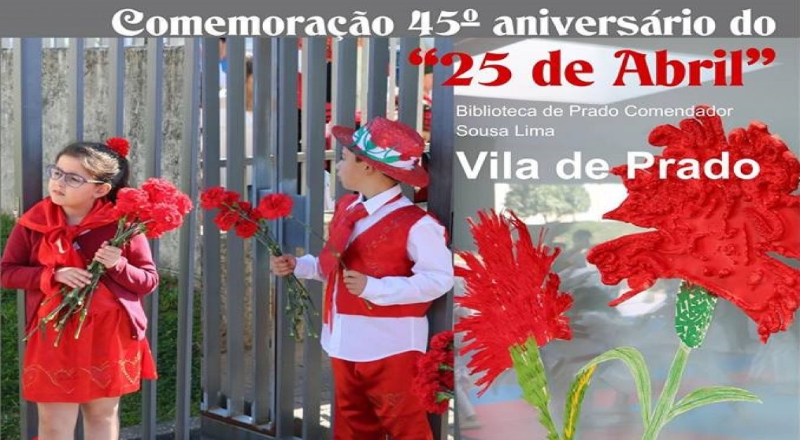 A Vila de Prado será palco das comemorações concelhias do 25 de abril!